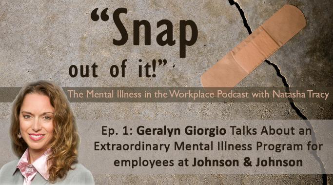 Podcast syndication — A mental illness in the workplace program at Johnson & Johnson developed helps those with mental illness and their caregivers in incredible ways.